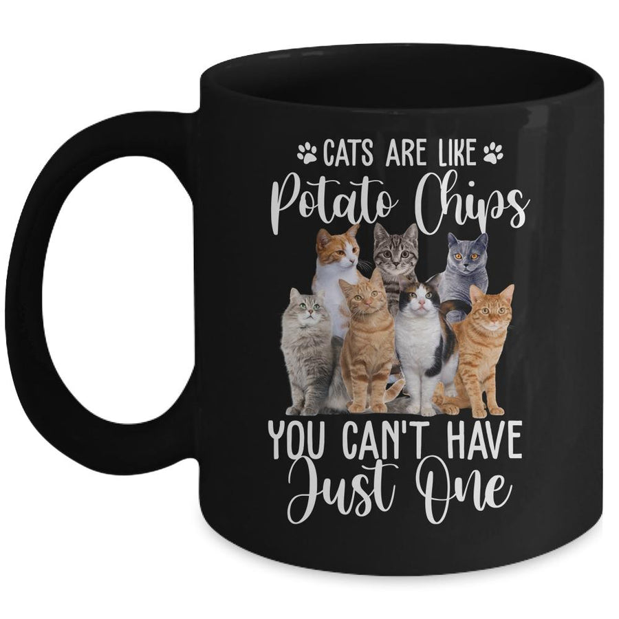 Cats Are Like Potato Chips You Can Not Have Just One Mug-Coffee Mug-Mug-Black