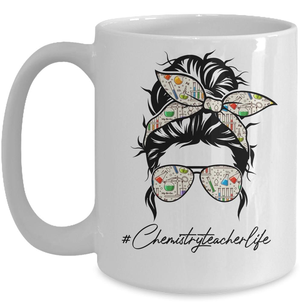 Chemistry Teacher Messy Bun Life Hair Glasses Science Mug-Coffee Mug-Mug-White
