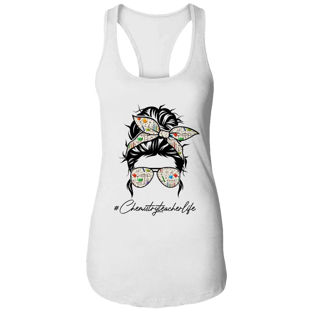 Chemistry Teacher Messy Bun Life Hair Glasses Science-T-Shirt & Tank Top-Women's Ideal Racerback Tank-White