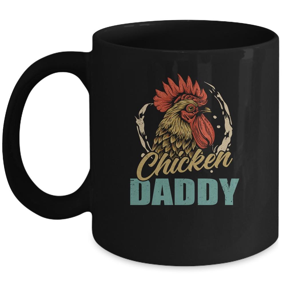 Chicken Daddy Chicken Dad Farmer Poultry Farmer Fathers Day Mug-Coffee Mug-Mug-Black