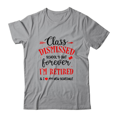 Class Dismissed School's Out Forever I'm Retired-T-Shirt & Hoodie-Classic T-Shirt-Sport Grey