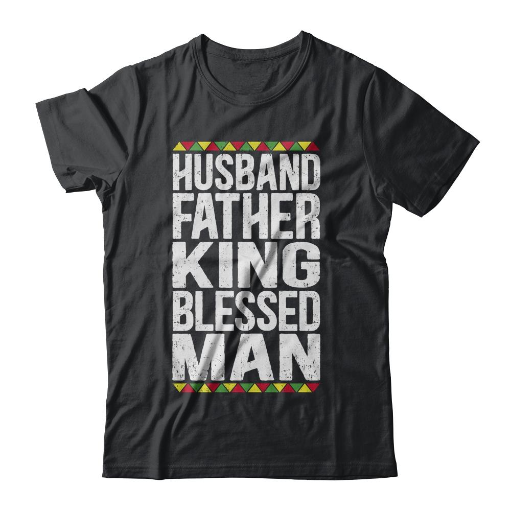 Husband Father King Blessed Man Black Pride Dad Gift-T-Shirt & Hoodie-Classic T-Shirt-Black