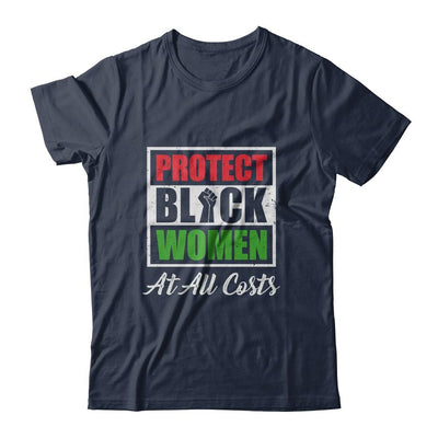 Protect Black Women At All Costs-T-Shirt & Hoodie-Classic T-Shirt-Navy