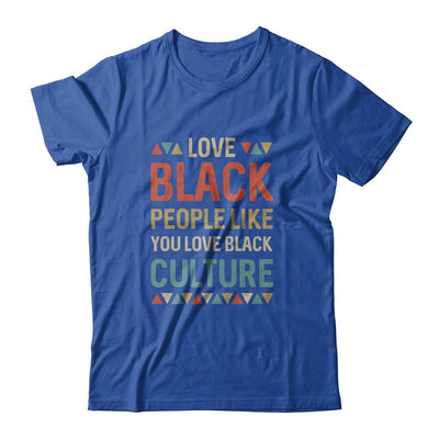 Vintage Love Black People Like You Love Black Culture-T-Shirt & Hoodie-Classic T-Shirt-Royal