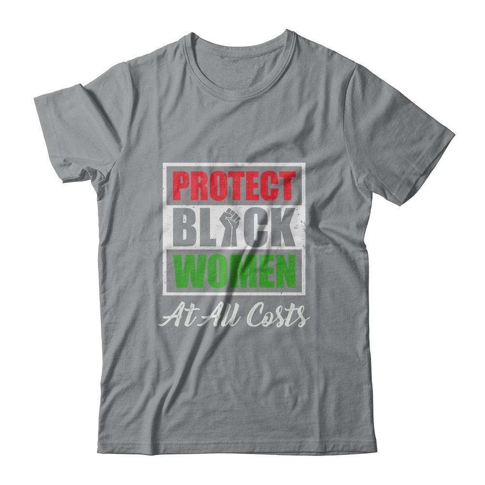 Protect Black Women At All Costs-T-Shirt & Hoodie-Classic T-Shirt-Sport Grey