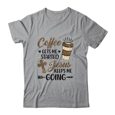 Coffee Gets Me Started Jesus Keeps Me Going Funny Christian-T-Shirt & Hoodie-Classic T-Shirt-Sport Grey