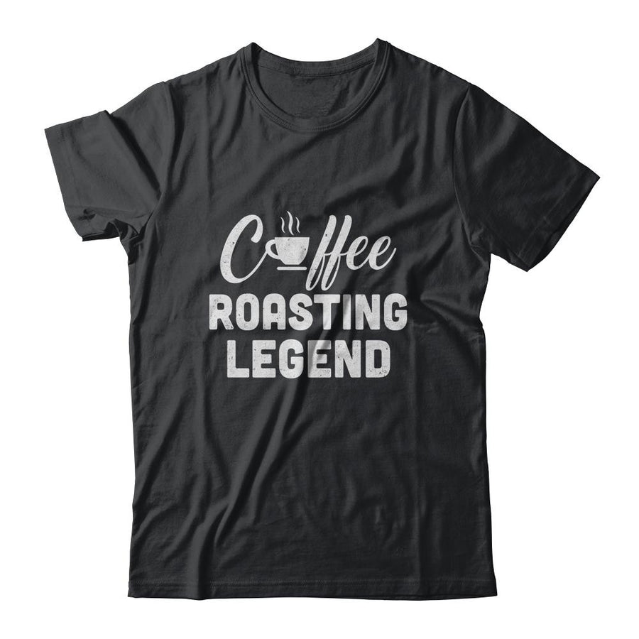 Coffee Roasting Legend Coffee Preparation Lover Gift-T-Shirt & Tank Top-Classic T-Shirt-Black