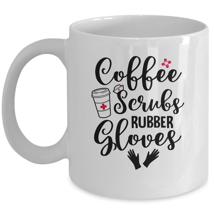 Coffee Scrubs And Rubber Gloves Nurse Doctor Gift Mug-Coffee Mug-Mug-White