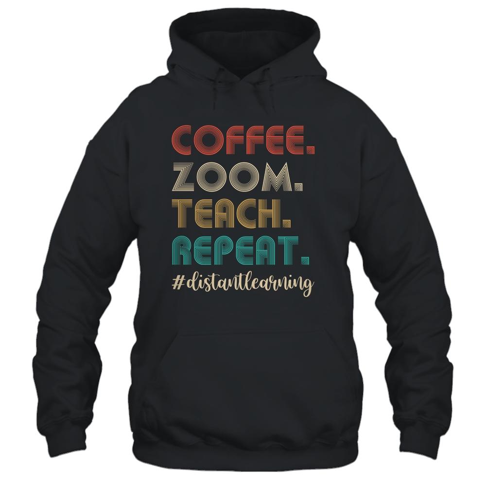 Coffee Zoom Teach Repeat Virtual Teacher Distance Learning-T-Shirt & Hoodie-Pullover Hoodie-Black