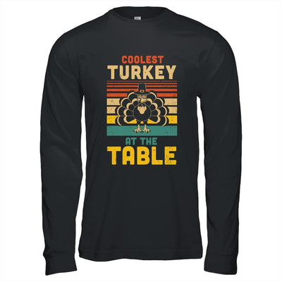 Coolest Turkey At The Table Funny Turkey Thanksgiving-T-Shirt & Hoodie-Long Sleeve T-Shirt-Black