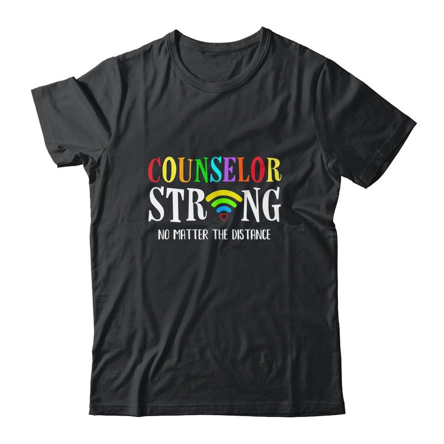 Counselor Teacher Strong No Matter The Distance Virtual-T-Shirt & Hoodie-Classic T-Shirt-Black