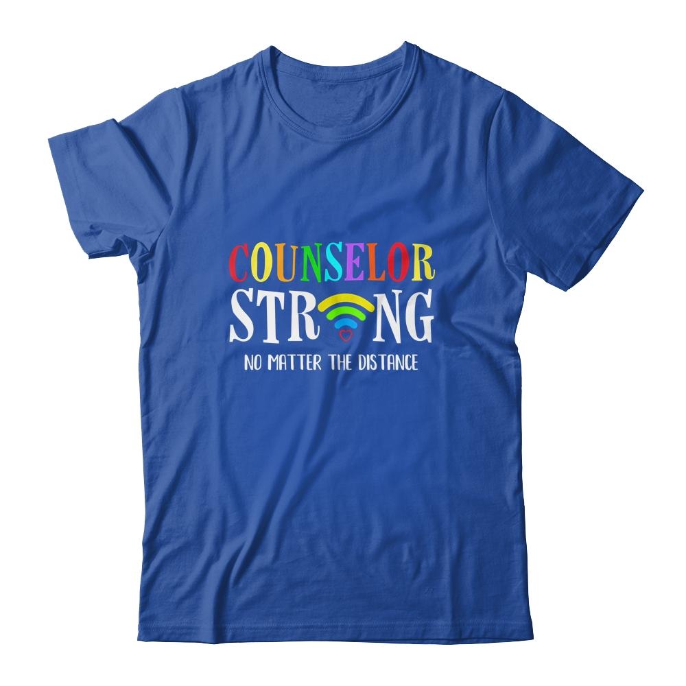 Counselor Teacher Strong No Matter The Distance Virtual-T-Shirt & Hoodie-Classic T-Shirt-Royal
