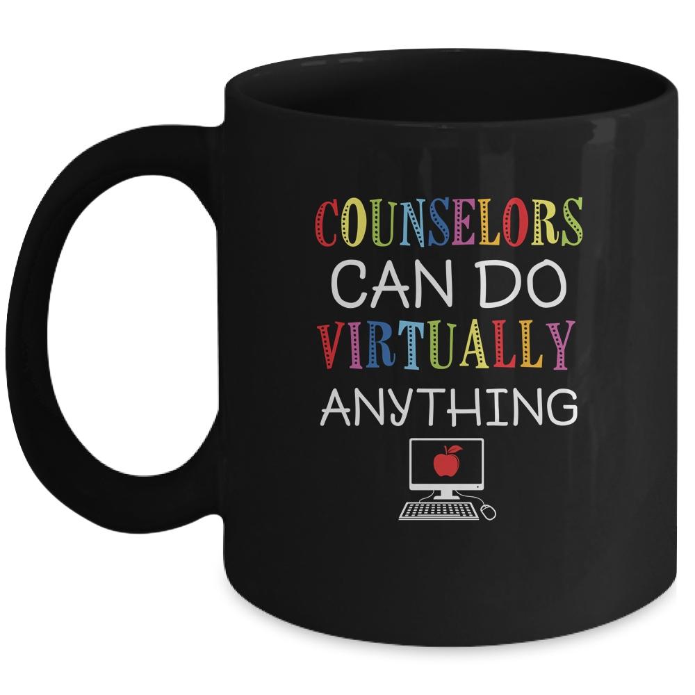 Counselors Can Do Virtually Anything Gift Mug