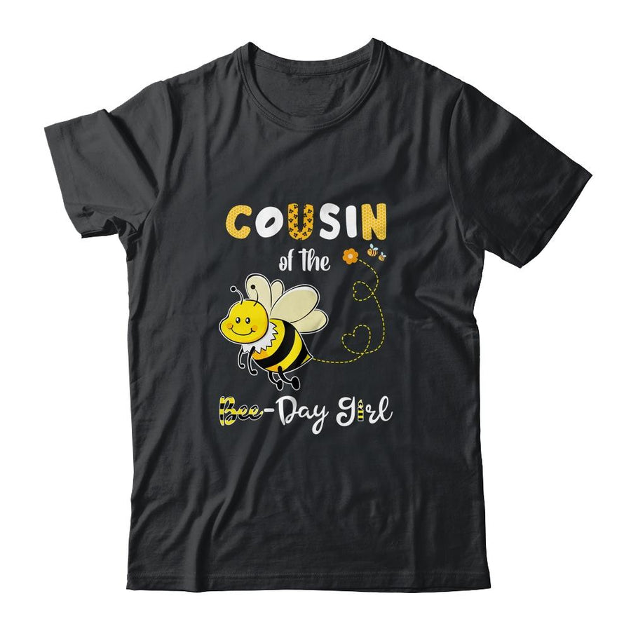 Cousin Of The Bee Birthday Girl Family Matching-T-Shirt & Hoodie-Classic T-Shirt-Black