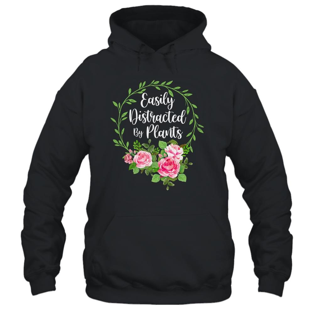 Cute Easily Distracted By Plants Gardening-T-Shirt & Tank Top-Pullover Hoodie-Black