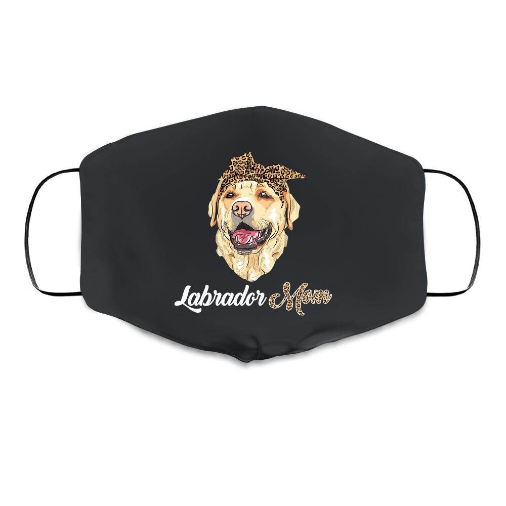 Cute Labrador Mom Leopard Dog Mom Mothers Day Cloth Face Mask
