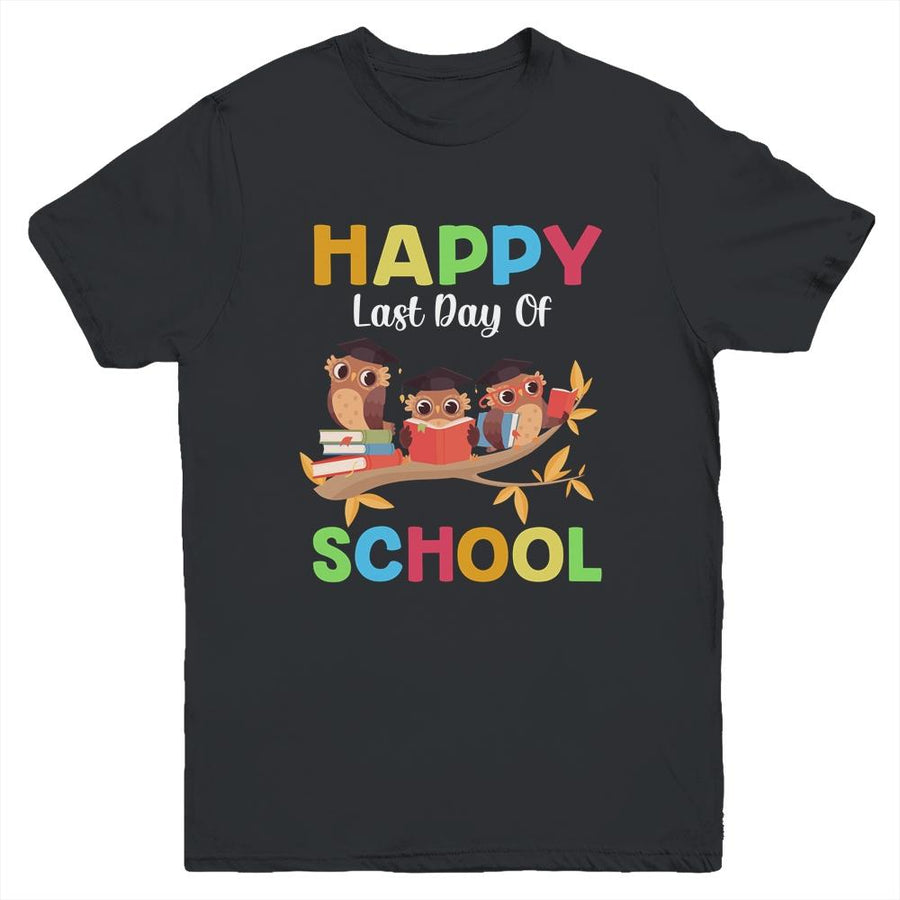 Cute Owls Happy Last Day Of School Youth-Youth Shirt-Youth T-Shirt-Black