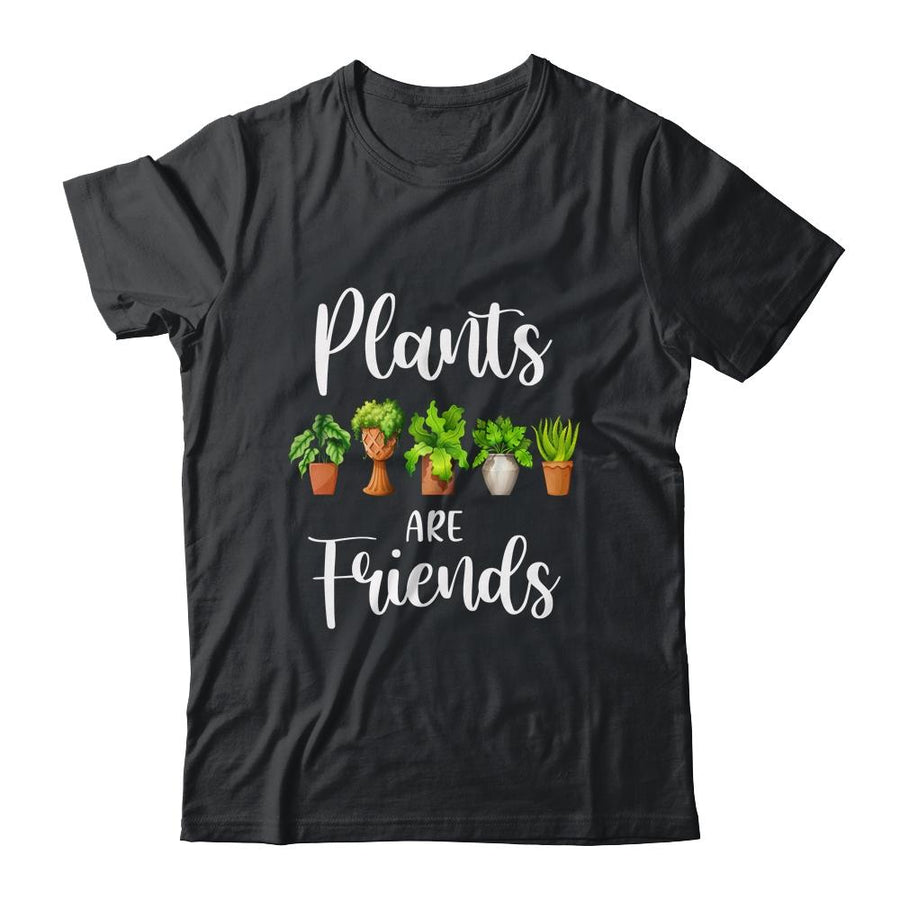 Cute Plants Are Friends Gardening Garden-T-Shirt & Tank Top-Classic T-Shirt-Black