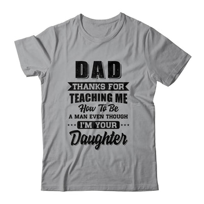 DAD THANK YOU FOR TEACHING ME HOW TO BE A MAN From Daughter-T-Shirt & Hoodie-Classic T-Shirt-Sport Grey