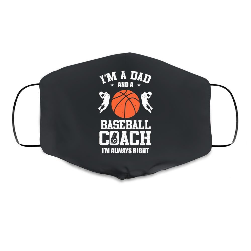 Dad Basketball Im A Dad And A Basketball Coach Funny Cloth Face Mask