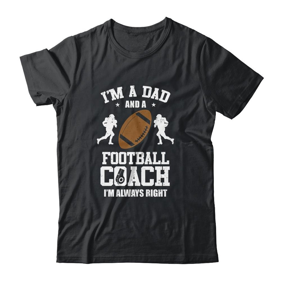 Dad Football Im A Dad And A Football Coach Funny-T-Shirt & Hoodie-Classic T-Shirt-Black