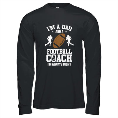 Dad Football Im A Dad And A Football Coach Funny-T-Shirt & Hoodie-Long Sleeve T-Shirt-Black