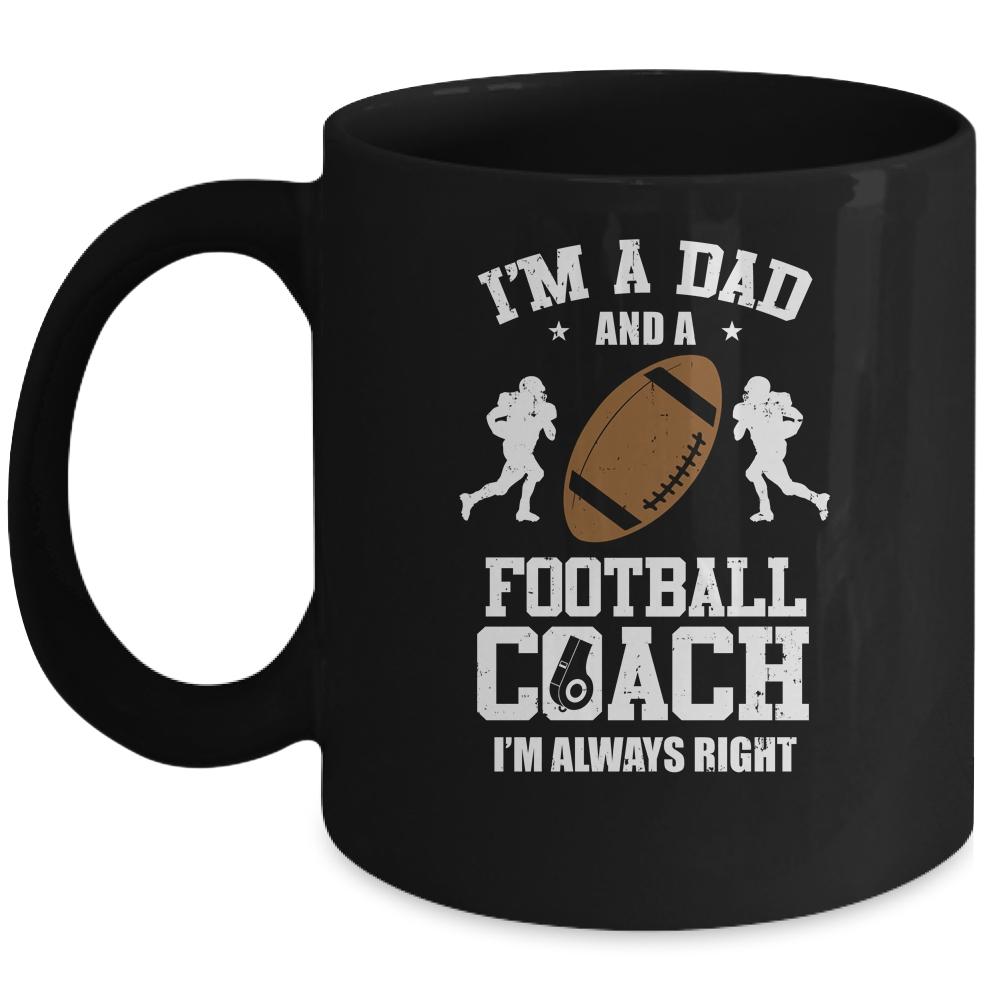 Dad Football Im A Dad And A Football Coach Funny Mug