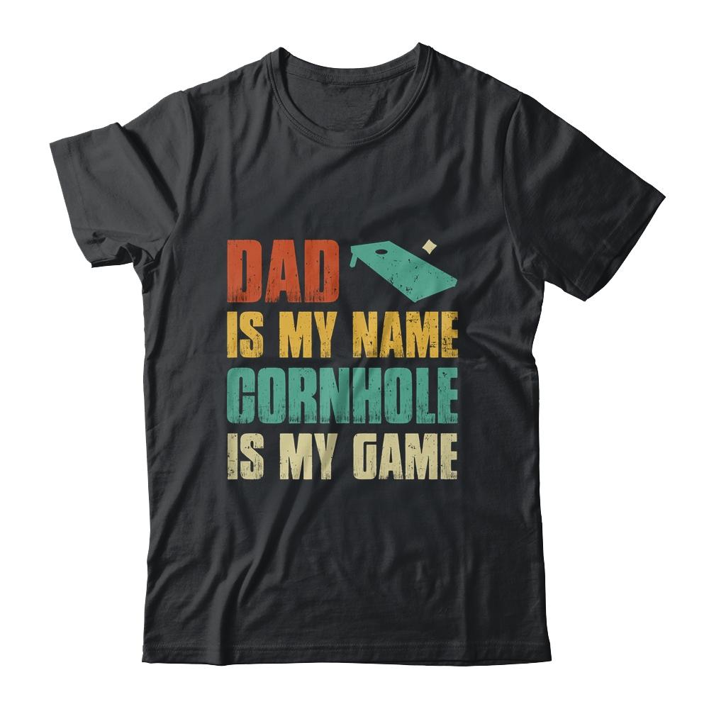 Dad Is My Name Cornhole Is My Game Funny Cornhole-T-Shirt & Hoodie-Classic T-Shirt-Black