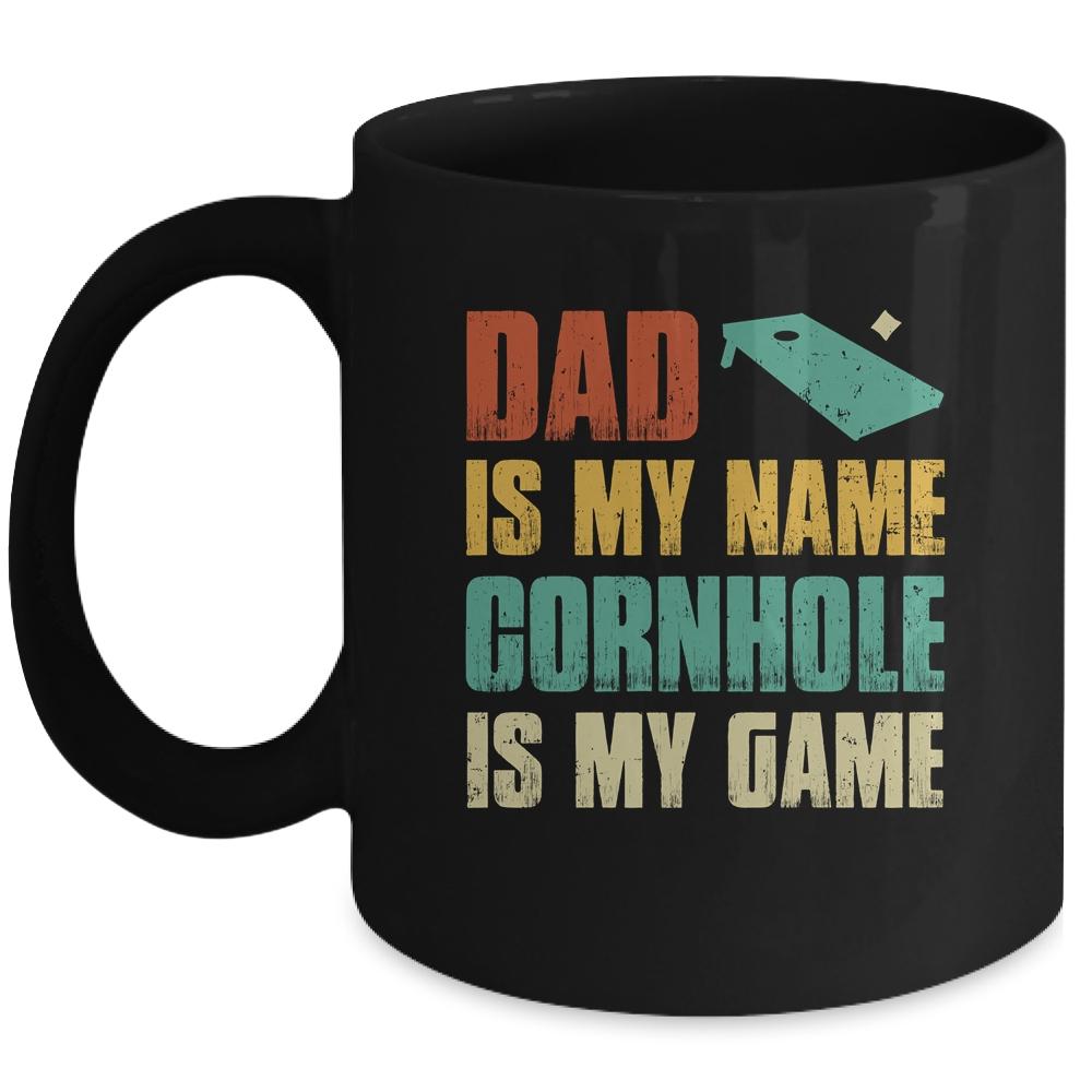 Dad Is My Name Cornhole Is My Game Funny Cornhole Mug-Coffee Mug-Mug-Black