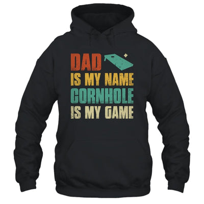 Dad Is My Name Cornhole Is My Game Funny Cornhole-T-Shirt & Hoodie-Pullover Hoodie-Black