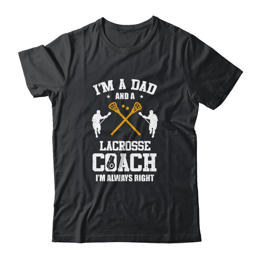 Dad Lacrosse Im A Dad And A Lacrosse Coach Funny-T-Shirt & Hoodie-Classic T-Shirt-Black