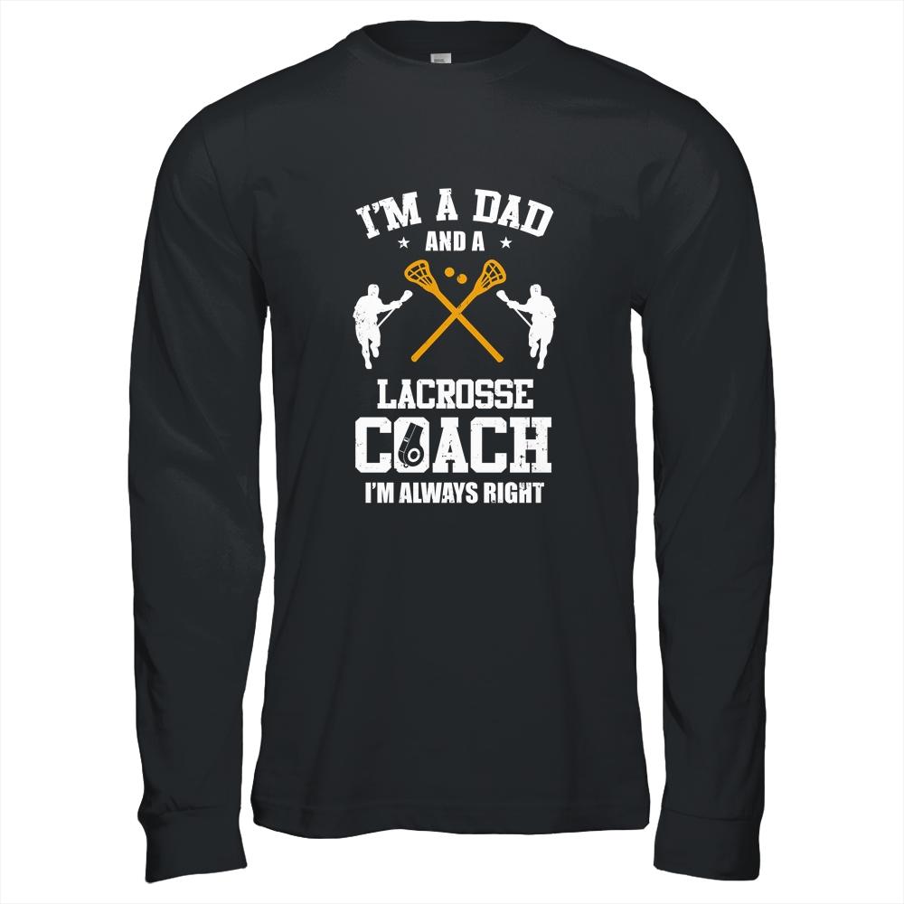 Dad Lacrosse Im A Dad And A Lacrosse Coach Funny-T-Shirt & Hoodie-Long Sleeve T-Shirt-Black