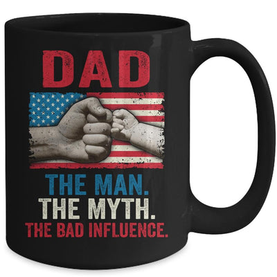 Dad The Man The Myth The Bad Influence American Flag Mug-Coffee Mug-