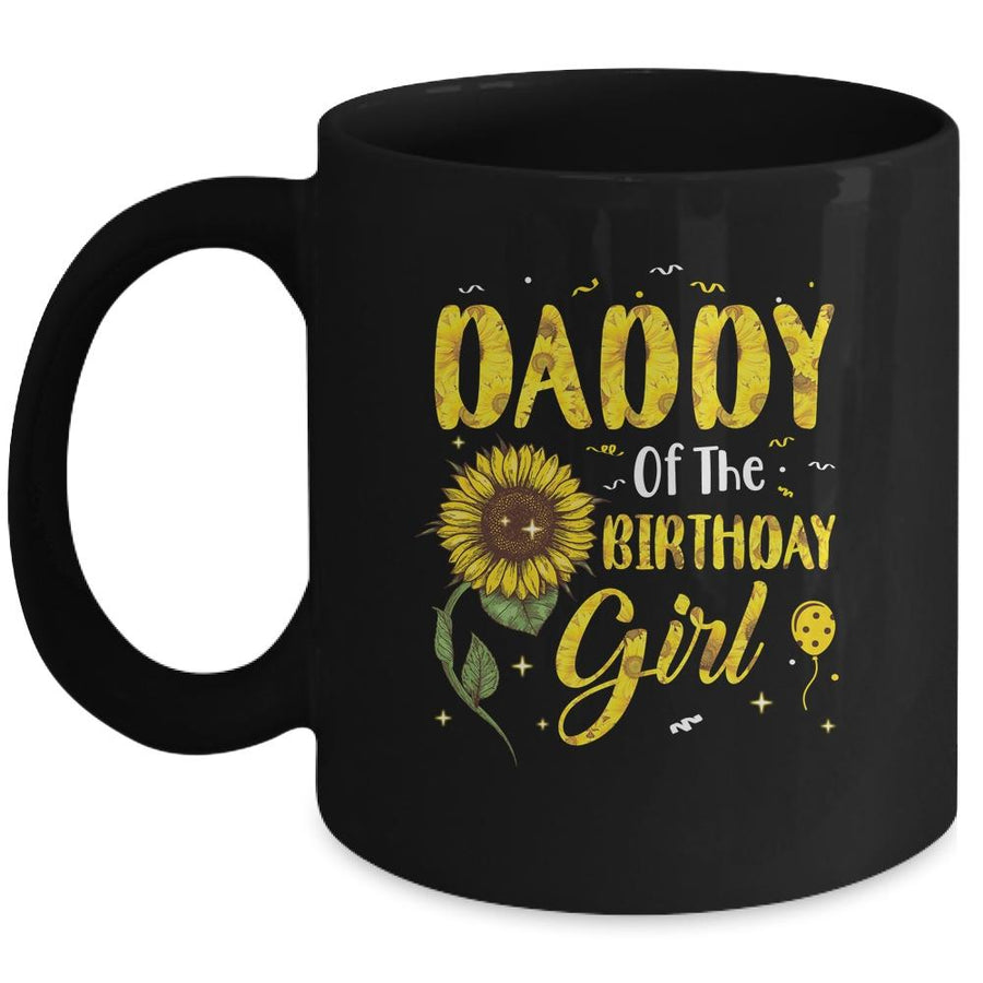 Daddy Of The Birthday Girl Dad Sunflower Gifts Mug-Coffee Mug-Mug-Black