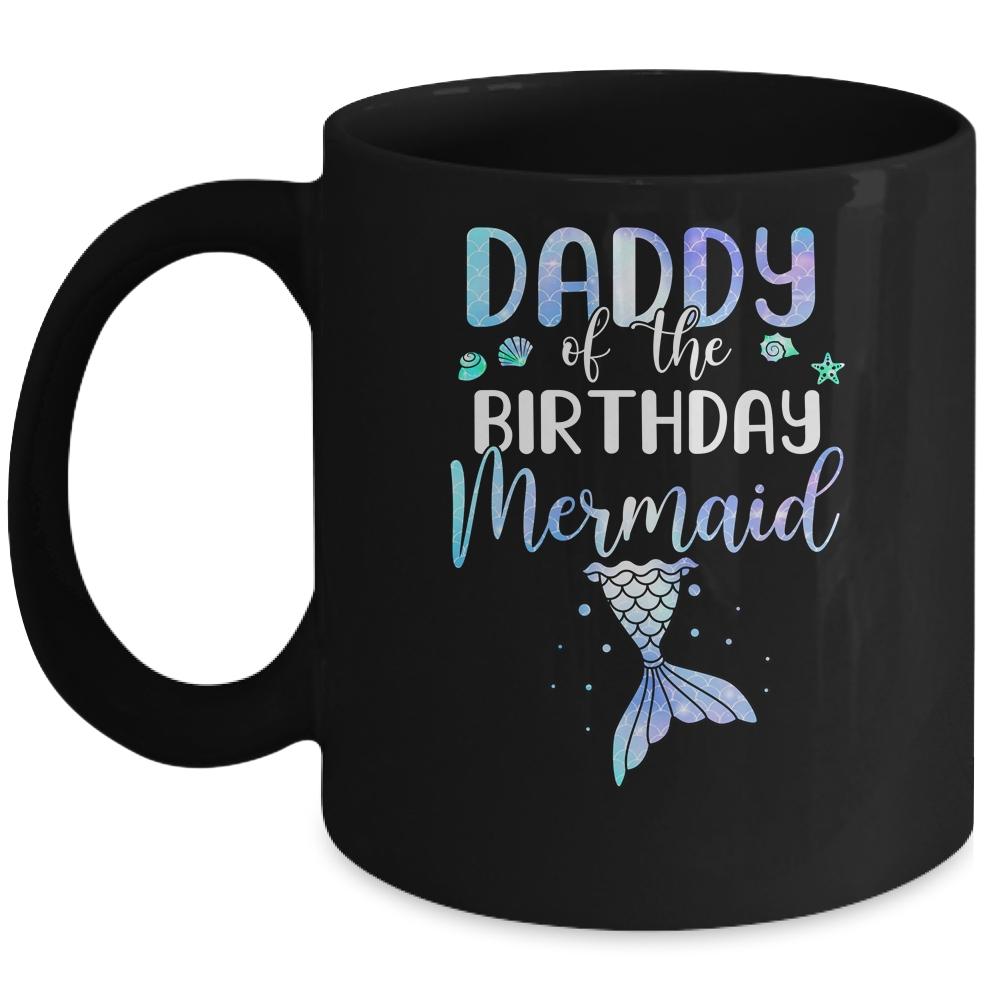 Daddy Of The Birthday Mermaid Matching Family Mug-Coffee Mug-Mug-Black