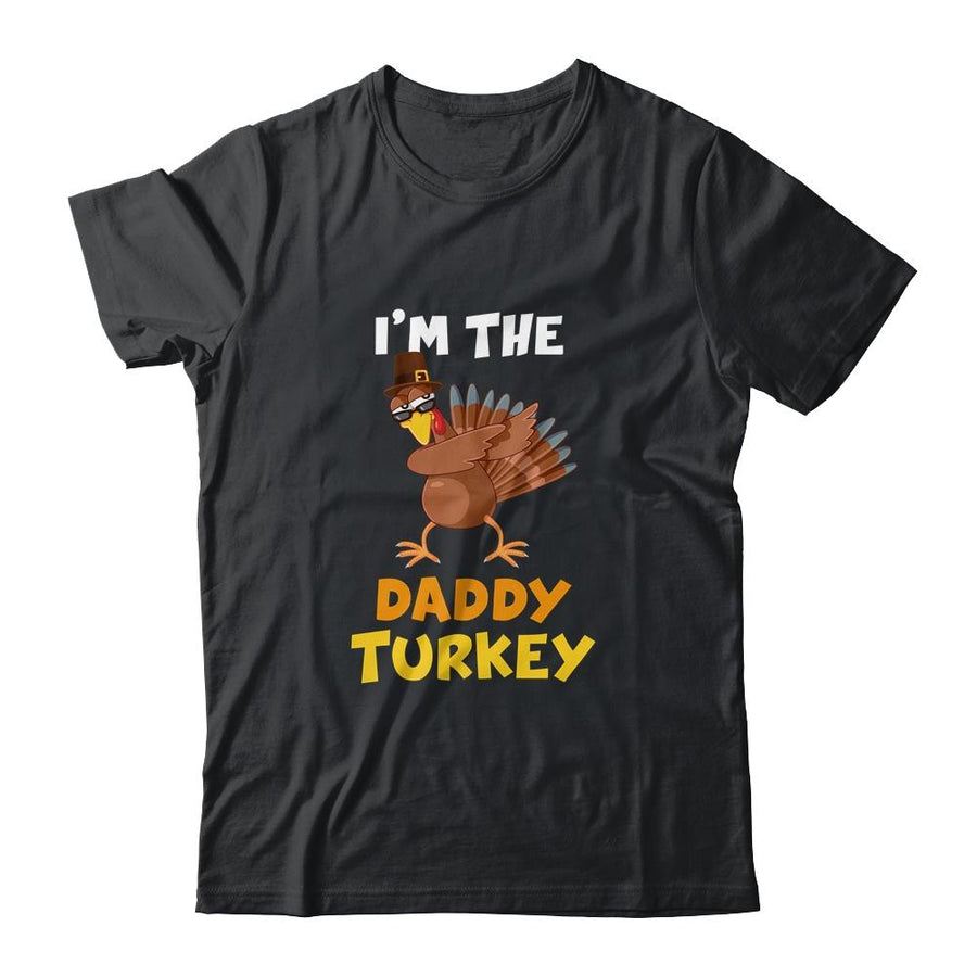Daddy Turkey Matching Family Group Thanksgiving Gifts-T-Shirt & Hoodie-Classic T-Shirt-Black