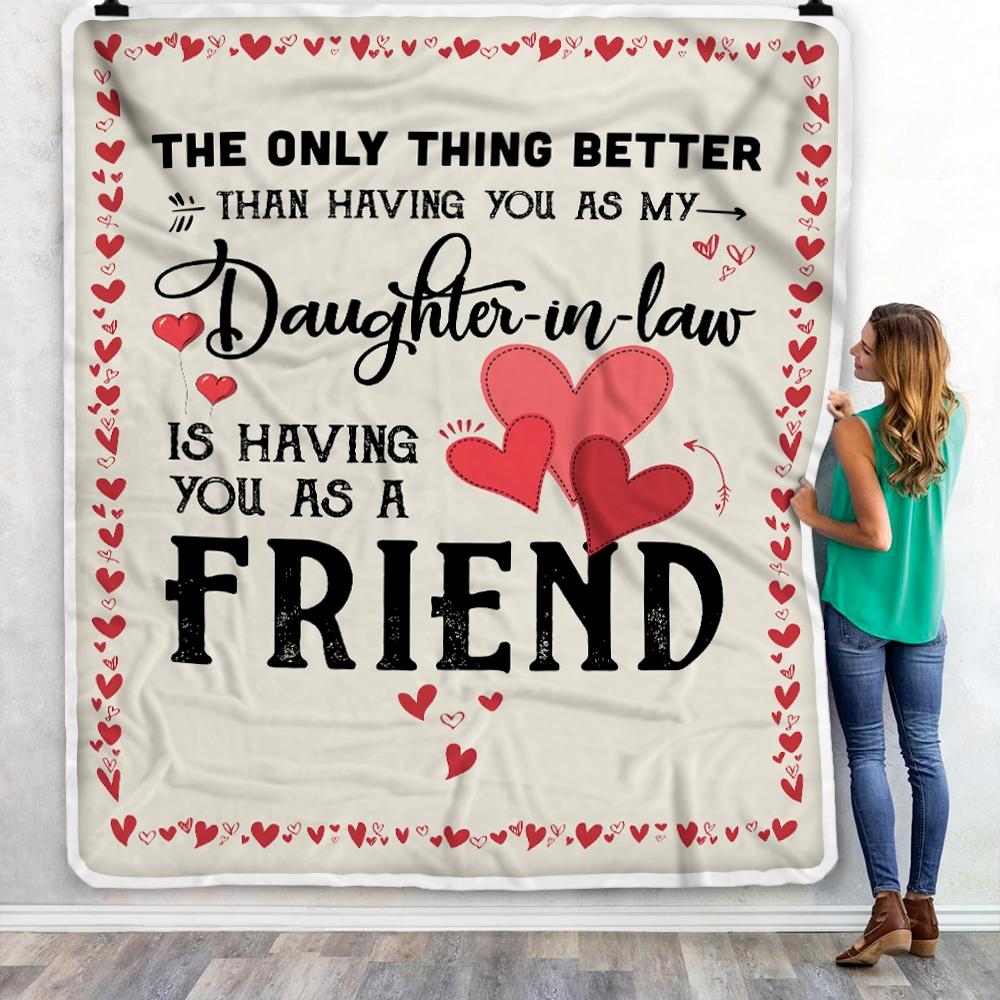Daughter in Law Friend Blanket from Dad Mom The Only Thing Better Than Having You As A Friend Fleece Blanket-Blanket-