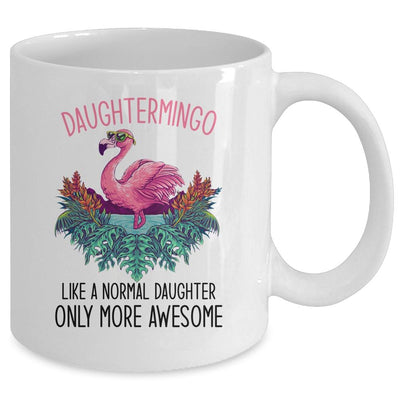 Daughtermingo Like A Daughter Only Awesome Flamingo Mug-Coffee Mug-Mug-White