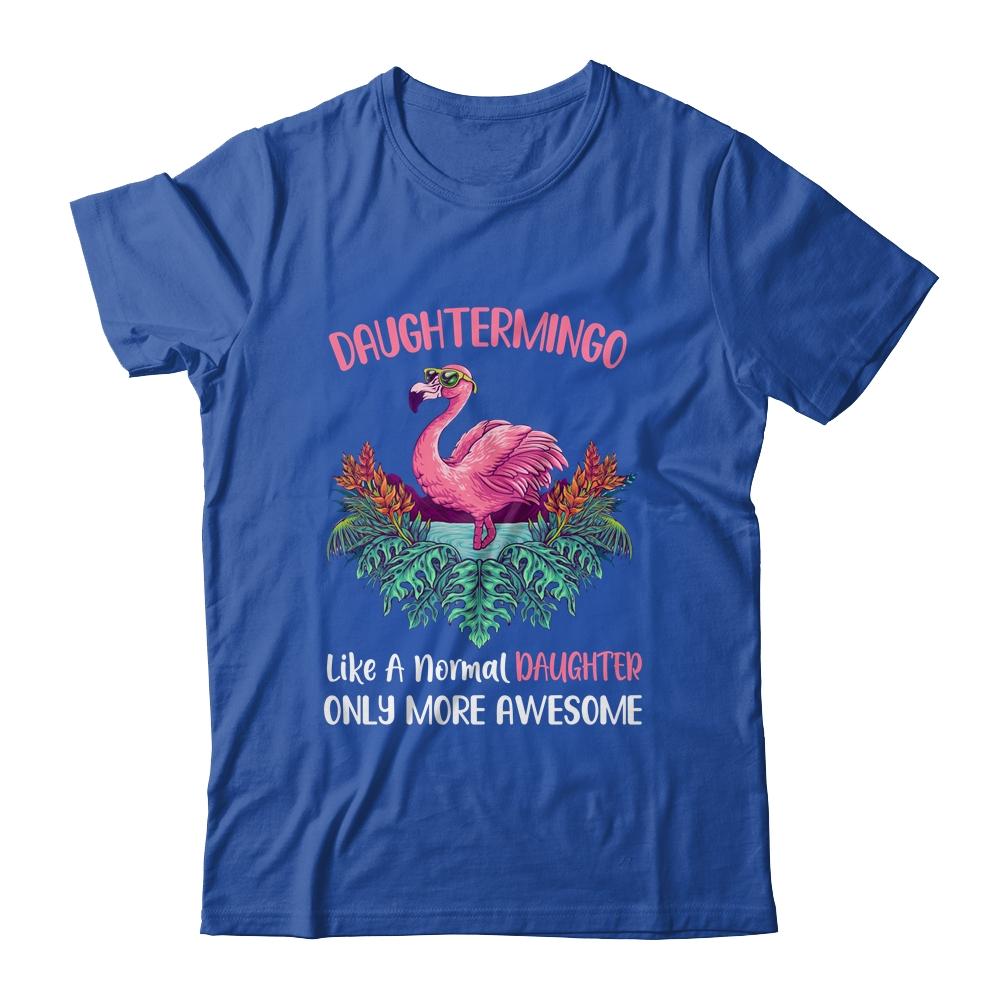 Daughtermingo Like An Daughter Only Awesome Floral Flamingo Gift-T-Shirt & Hoodie-Classic T-Shirt-Royal
