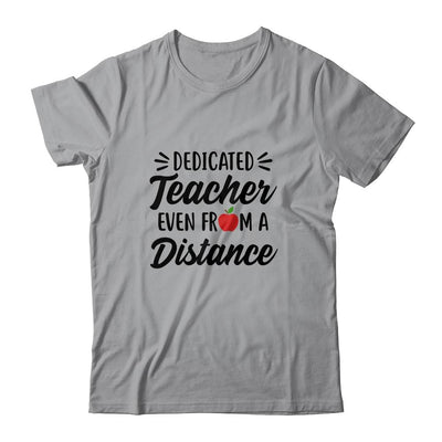 Dedicated Teacher Even From A Distance Social Distancing-T-Shirt & Hoodie-Classic T-Shirt-Sport Grey