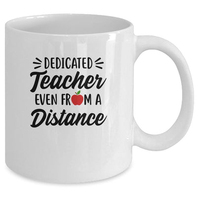 Dedicated Teacher Even From A Distance Social Distancing Mug-Coffee Mug-Mug-White
