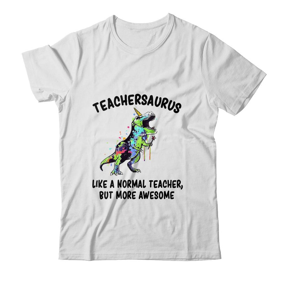 Dinosaur Teacher T-Rex TeacherSaurus Like A Normal Teacher-T-Shirt & Hoodie-Classic T-Shirt-White
