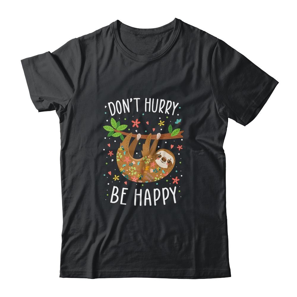 Dont Hurry Be Happy Cute Lazy Sloth-T-Shirt & Hoodie-Classic T-Shirt-Black