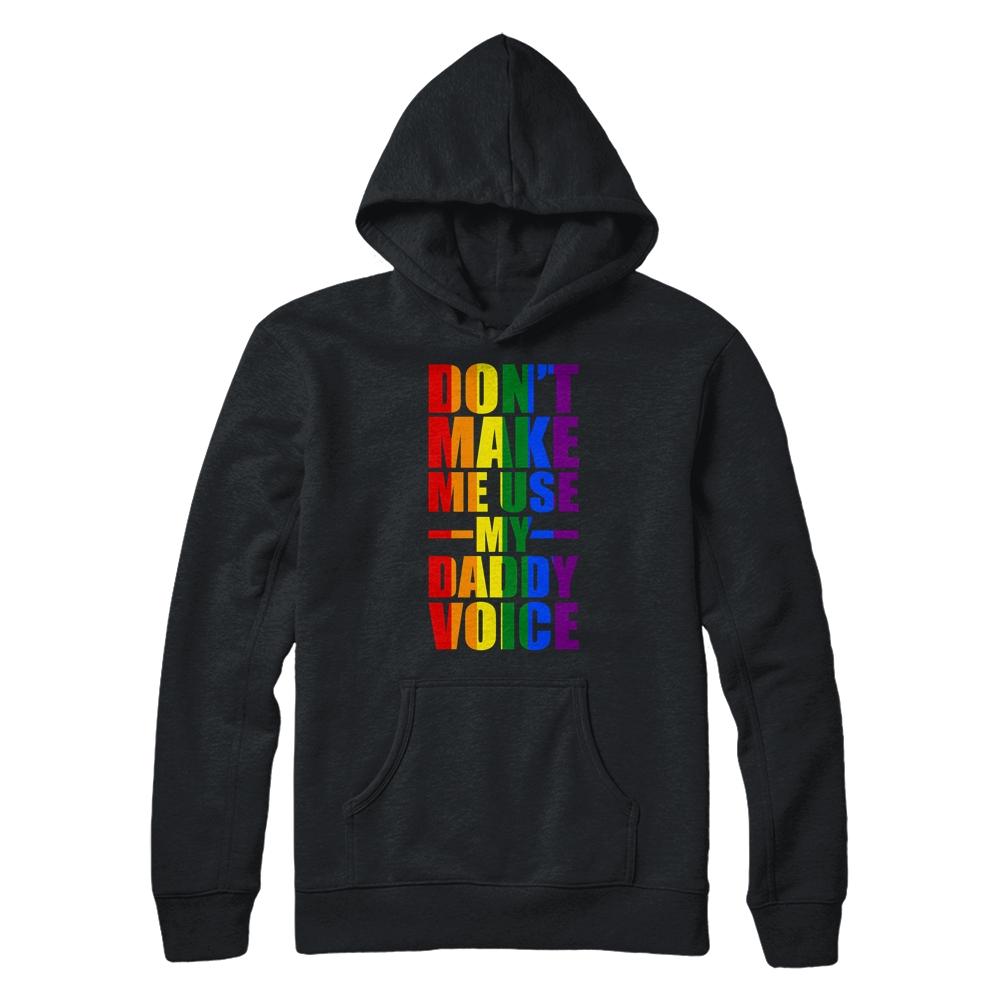 Dont Make Me Use My Daddy Voice Funny Gay Bear LGBT-T-Shirt & Hoodie-Pullover Hoodie-Black