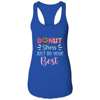 Donut Stress Just Do Your Best Testing Days For Teachers-T-Shirt & Tank Top-Women's Ideal Racerback Tank-Royal