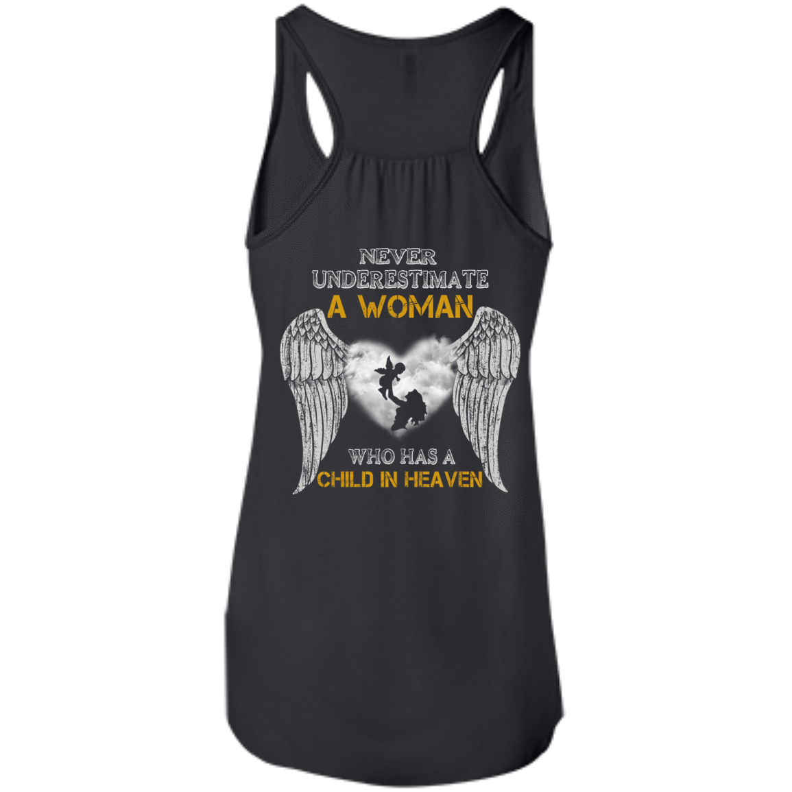 Never Undertimate A Woman Has Child In Heaven-T-Shirt & Hoodie-Women's Flowy Racerback Tank-Black
