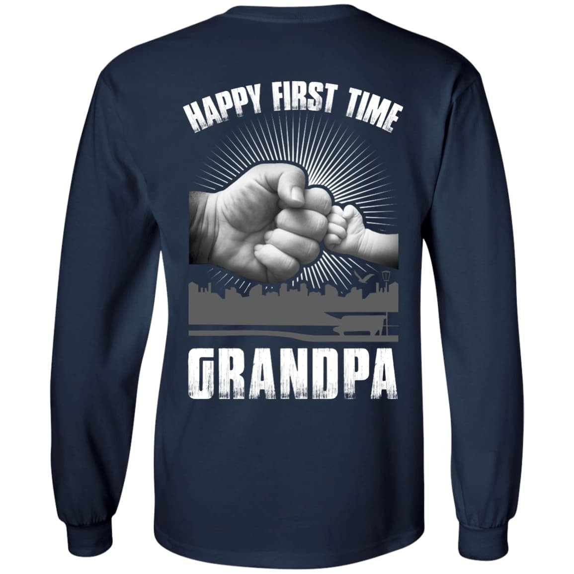 HAPPY FIRST TIME Grandpa-T-Shirt & Hoodie-Long Sleeve T-Shirt-Navy