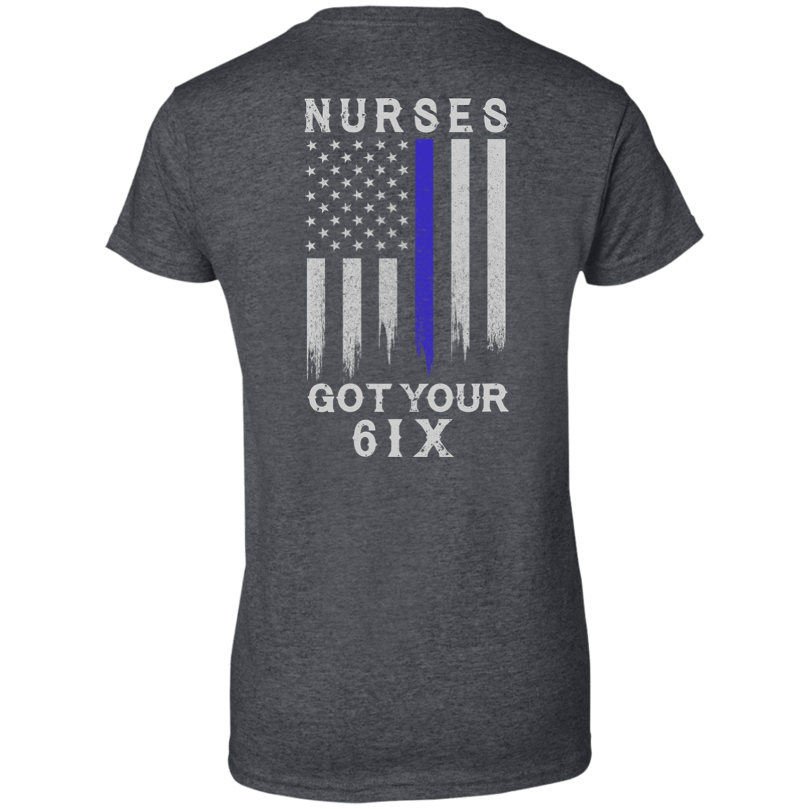 Nurse I Got Your 6-T-Shirt & Hoodie-Women's T-Shirt-Dark Heather