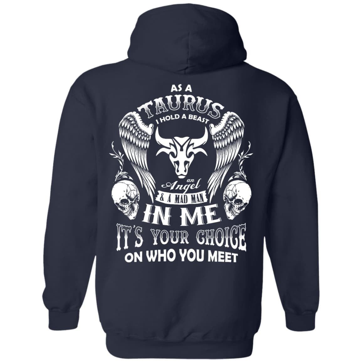 As A Taurus I Hold A Beast An Angel A Madman In Me-T-Shirt & Hoodie-Pullover Hoodie-Navy