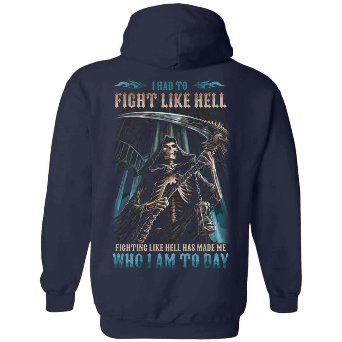 Fighting Like Hell Has Made Me Who I Am Today-T-Shirt & Hoodie-Pullover Hoodie-Navy